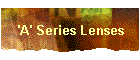 'A' Series Lenses